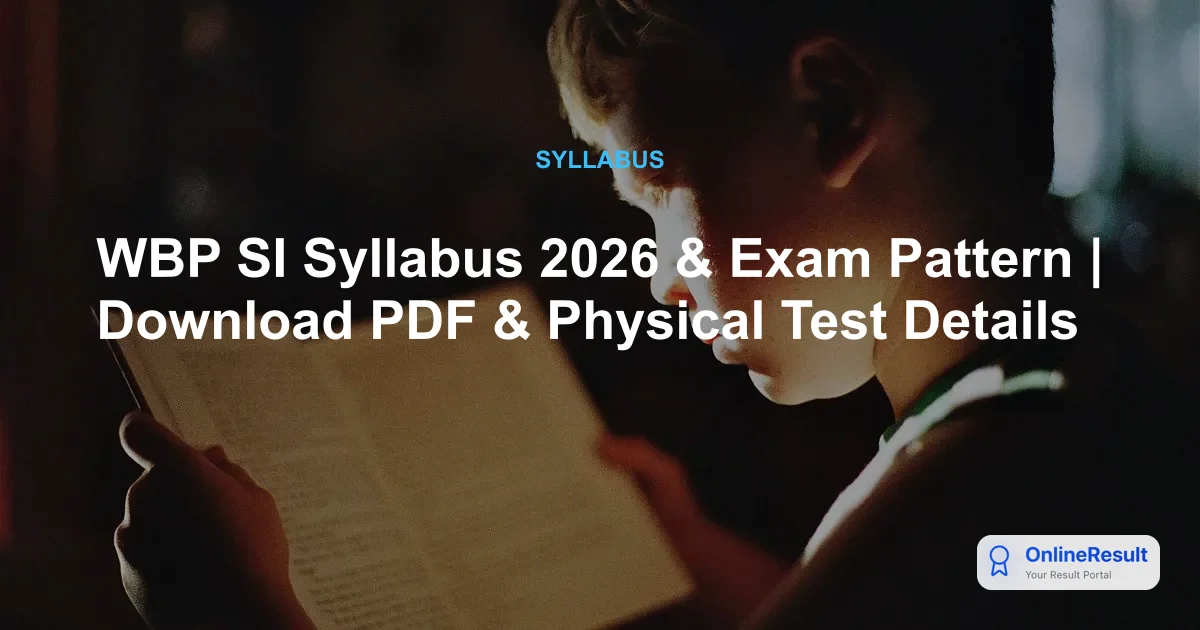 WBP SI Syllabus 2026 & Exam Pattern | Download PDF & Physical Test Details
