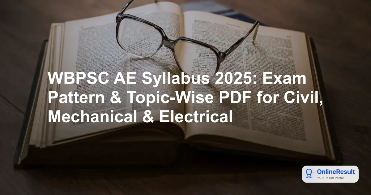 WBPSC AE Syllabus 2025: Exam Pattern & Topic-Wise PDF for Civil, Mechanical & Electrical