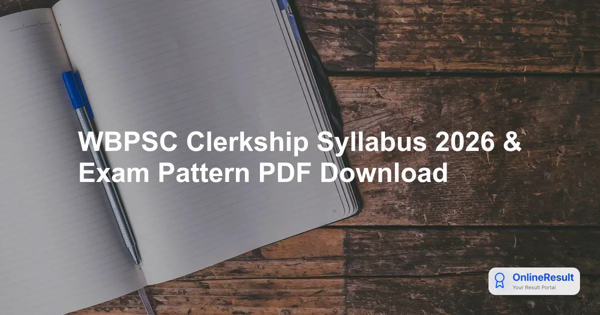 WBPSC Clerkship Syllabus 2026 & Exam Pattern PDF Download