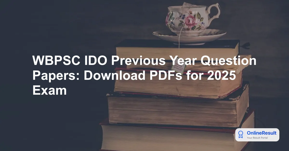 WBPSC IDO Previous Year Question Papers: Download PDFs for 2025 Exam