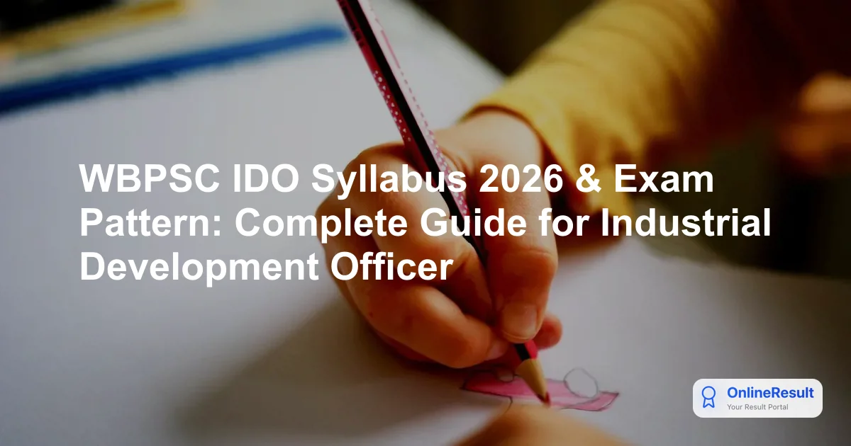 WBPSC IDO Syllabus 2026 & Exam Pattern: Complete Guide for Industrial Development Officer