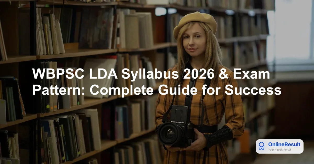 WBPSC LDA Syllabus 2026 & Exam Pattern: Complete Guide for Success