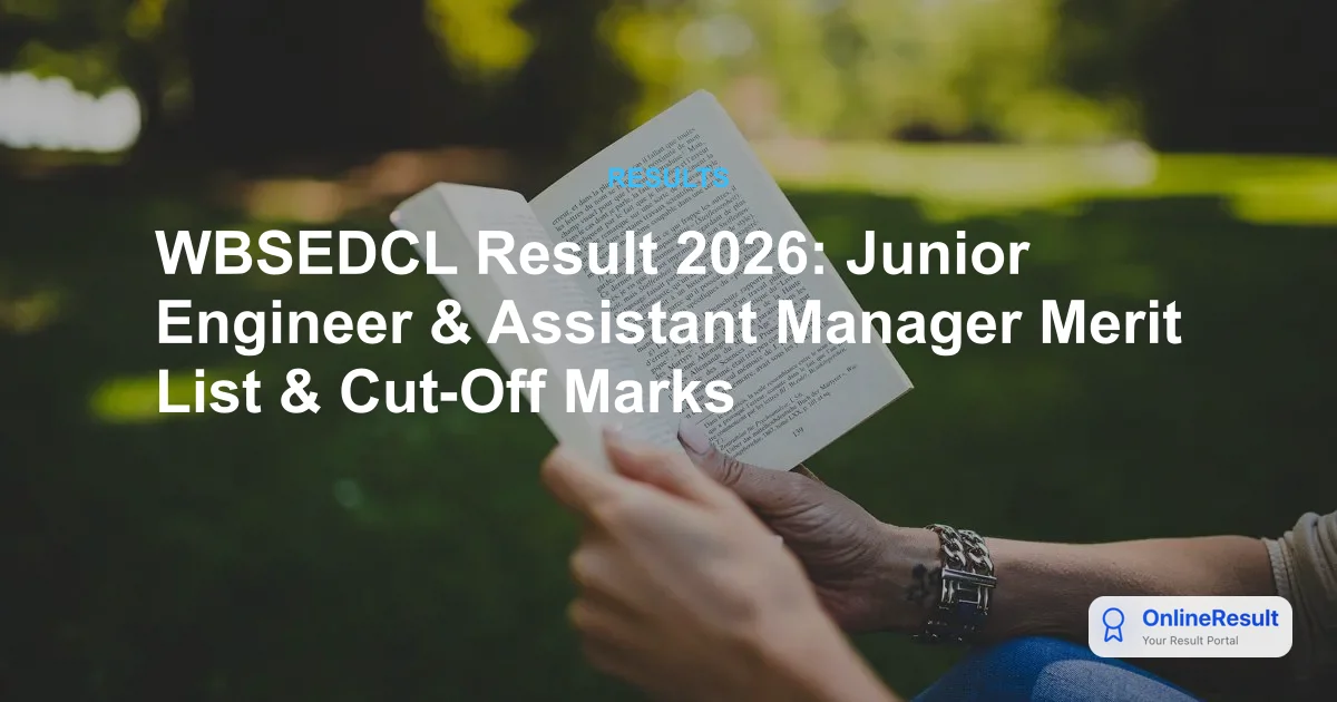 WBSEDCL Result 2026: Junior Engineer & Assistant Manager Merit List & Cut-Off Marks