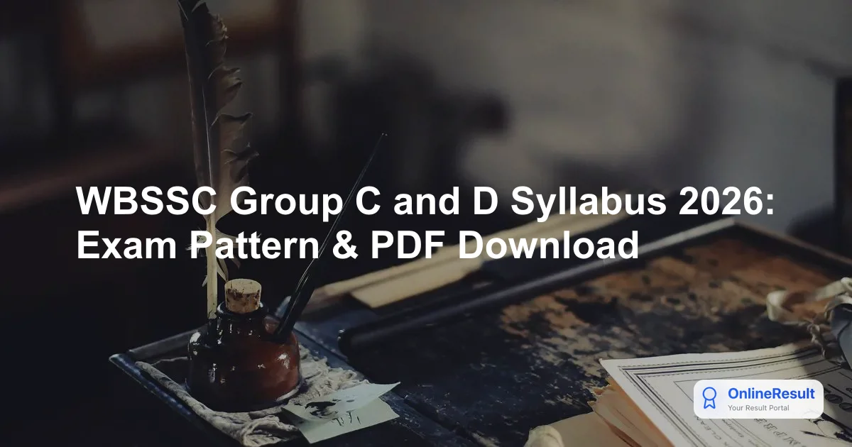 WBSSC Group C and D Syllabus 2026: Exam Pattern & PDF Download