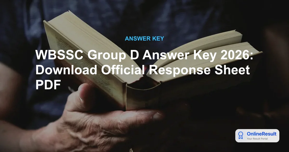 WBSSC Group D Answer Key 2026: Download Official Response Sheet PDF