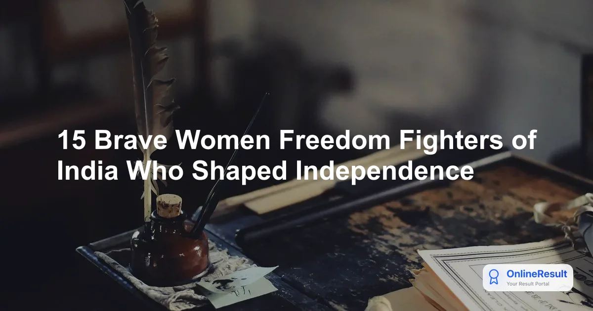 15 Brave Women Freedom Fighters of India Who Shaped Independence