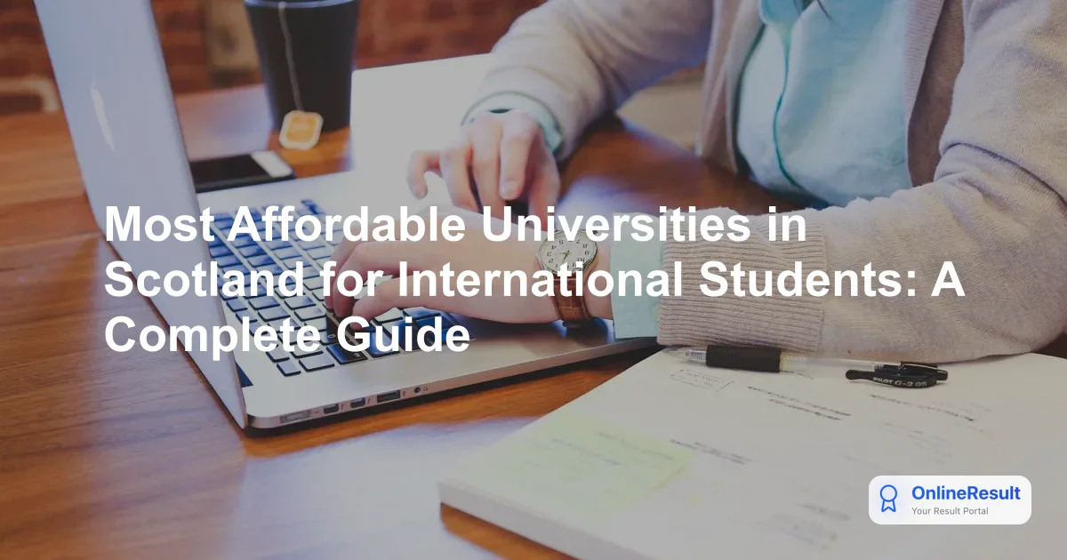 Most Affordable Universities in Scotland for International Students: A Complete Guide