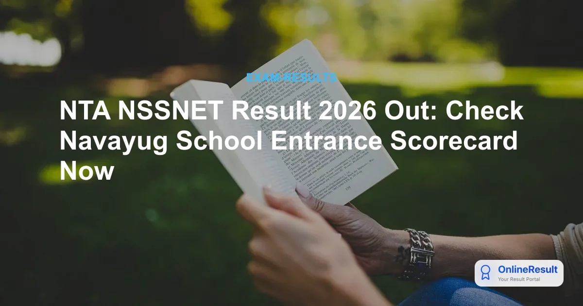 NTA NSSNET Result 2026 Out: Check Navayug School Entrance Scorecard Now