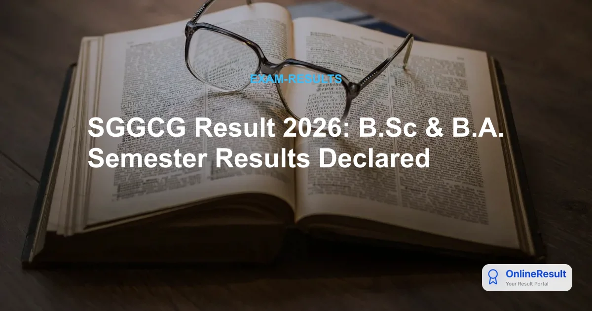 SGGCG Result 2026: B.Sc & B.A. Semester Results Declared