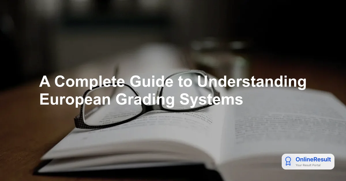 A Complete Guide to Understanding European Grading Systems