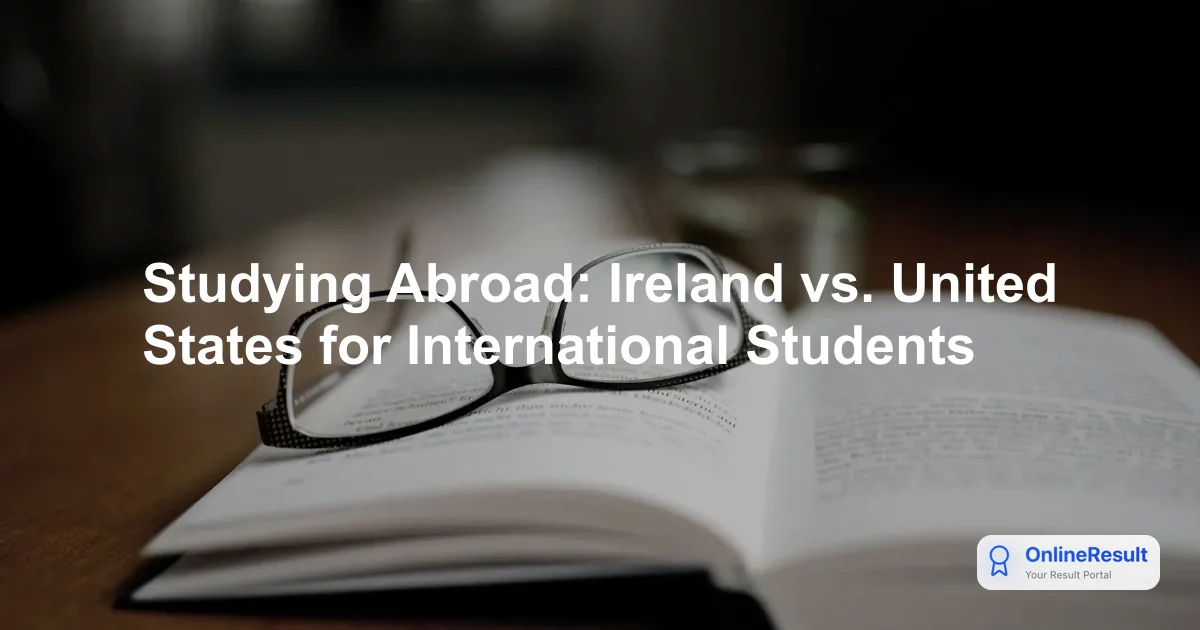 Studying Abroad: Ireland vs. United States for International Students